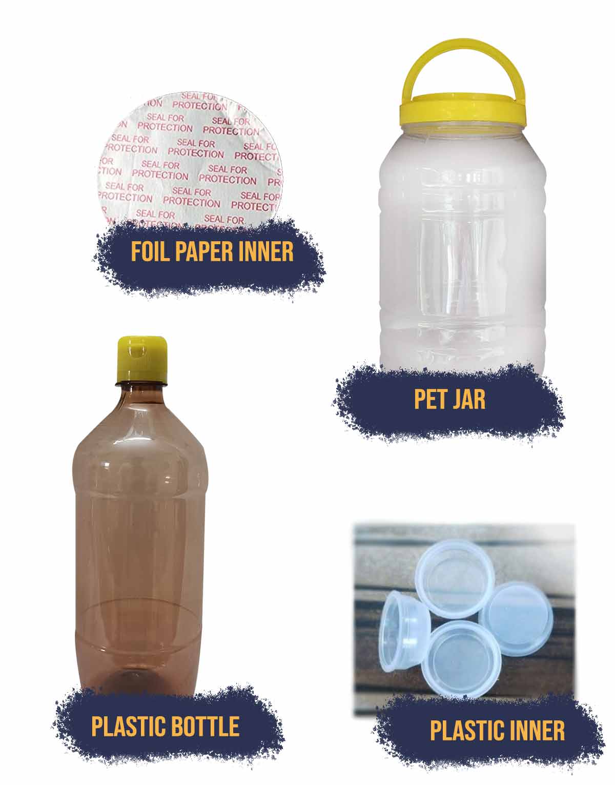 PET JARS / PET BOTTLES / CAPS / INNER PLASTIC SEAL / FOIL PAPER SEAL